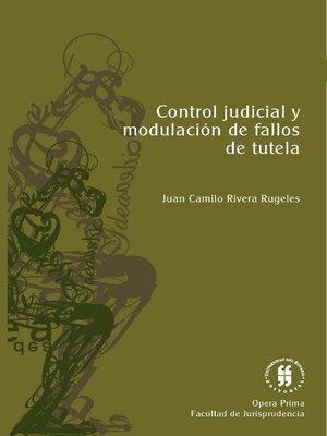 cover image of Control judicial y modulación de fallos de tutela